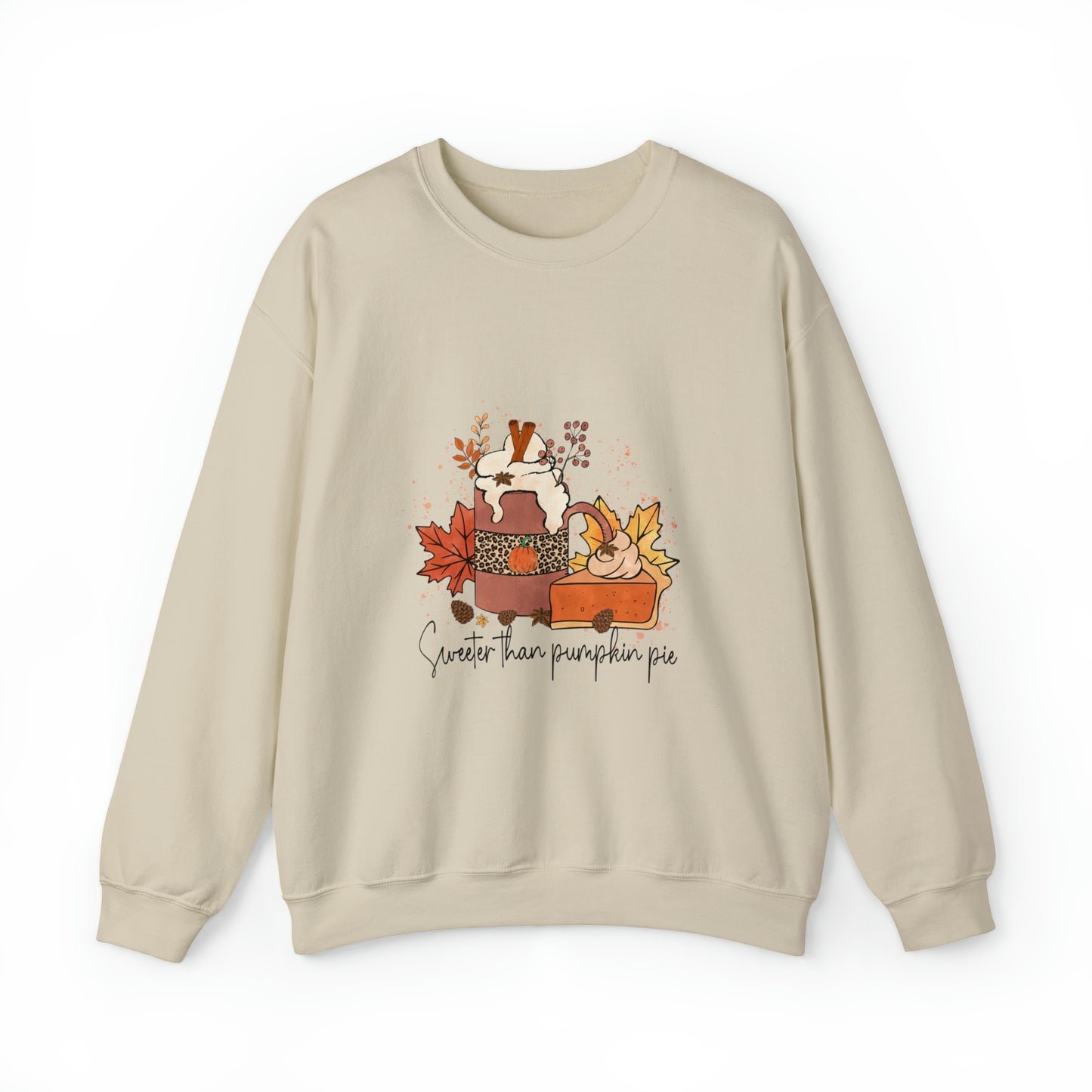 Sweeter than pumpkin pie Sweatshirt