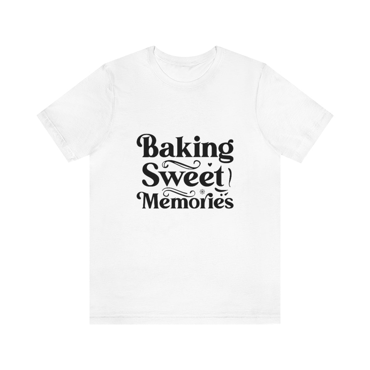 Baking Sweet Memories T-Shirt