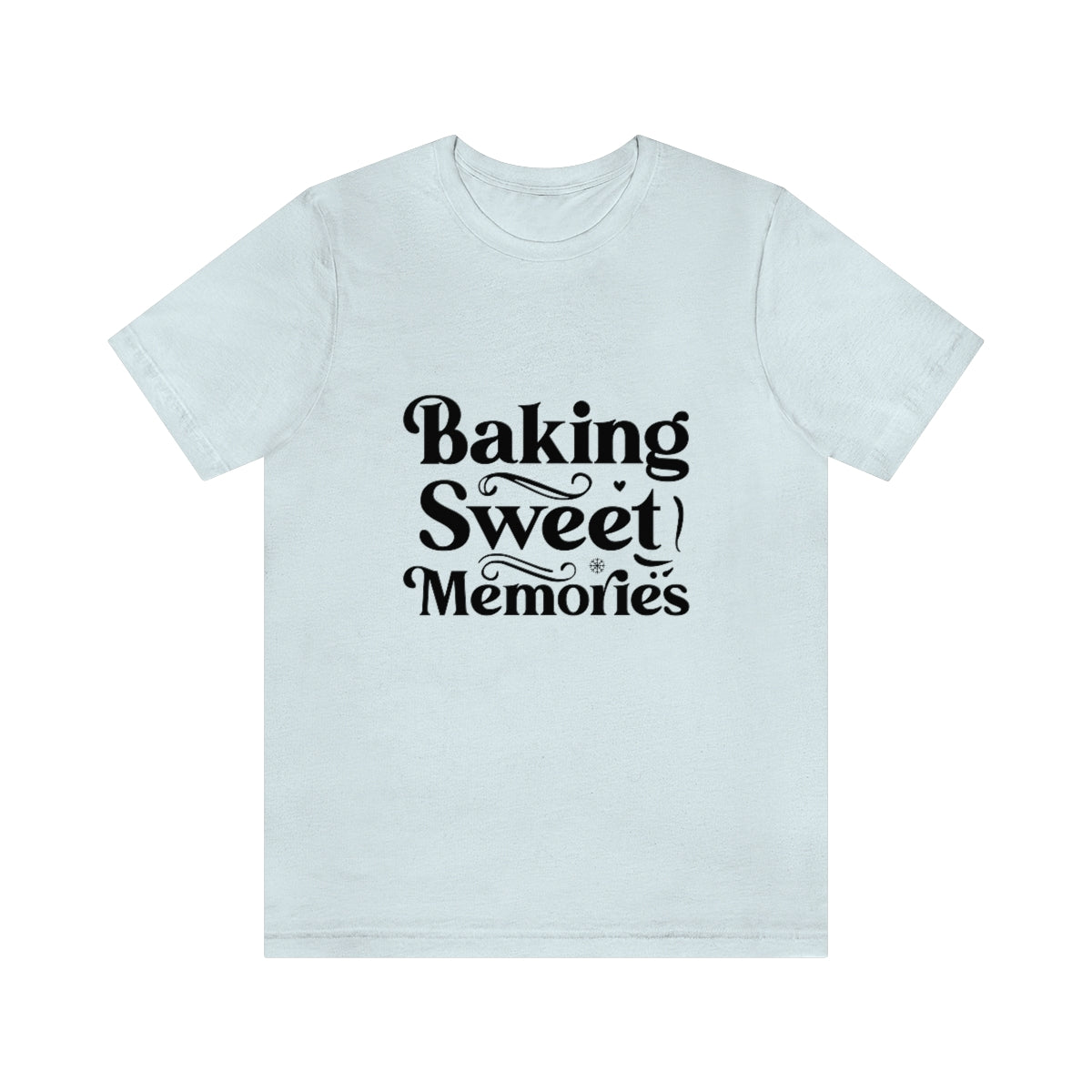 Baking Sweet Memories T-Shirt